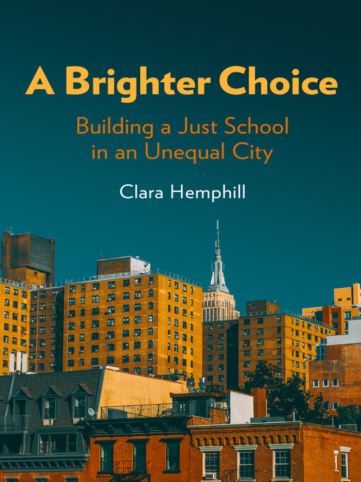 Title details for A Brighter Choice by Clara Hemphill - Available